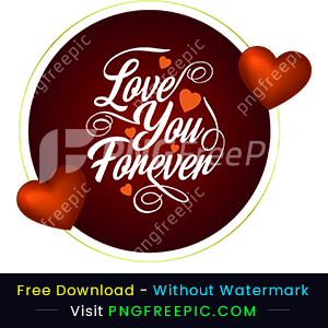 Love you forever beautiful greeting style vector png image